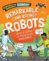 Remarkable (And Roving) Robots