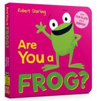 Are You a Frog?