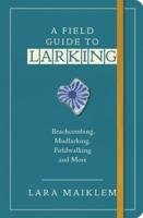 A Field Guide to Larking
