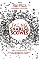 Facing Snarls & Scowls
