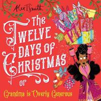 The Twelve Days of Christmas, or Grandma Is Overly Generous
