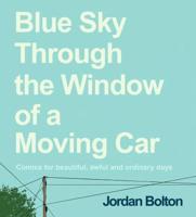 Blue Sky Through the Window of a Moving Car