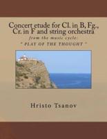 Concert Etude for Cl. In B, Fg., Cr. In F and String Orchestra