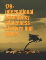 179+ International Emergency Wilderness Shelters And More!