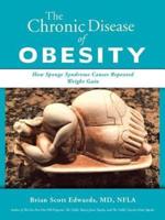 The Chronic Disease of Obesity: How Sponge Syndrome Causes Repeated Weight Gain