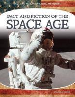 Fact and Fiction of the Space Age