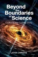 Beyond the Boundaries of Science
