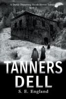 Tanners Dell: Darkly Disturbing Occult Horror