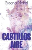Castillos en el aire/ Castles in the air