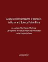 Aesthetic Representations of Monsters in Horror and Science Fiction Films