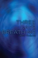 Three Days Breathing
