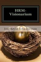 Hrm-Visionarium the New Function of the HR-Department