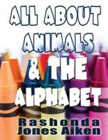 All About Animals & The Alphabet