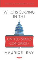 Who Is Serving in the United States Congress?
