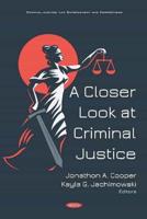 A Closer Look at Criminal Justice