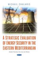 A Strategic Evaluation of Energy Security in the Eastern Mediterranean