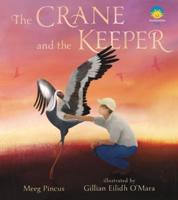 The Crane and the Keeper: How an Endangered Crane Chose a Human as Her Mate