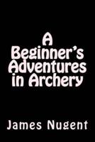 A Beginner's Adventures in Archery