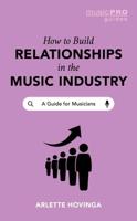 How to Build Relationships in the Music Industry
