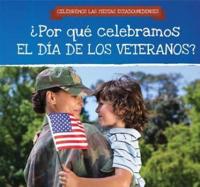 ¿Por Qué Celebramos El Día De Los Veteranos? (Why Do We Celebrate Veterans Day?)
