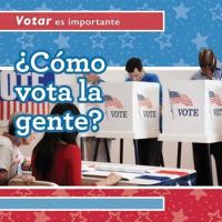 ¿Cómo Vota La Gente? (How Do People Vote?)