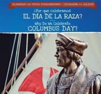 ¿Por Qué Celebramos El Día De La Raza? / Why Do We Celebrate Columbus Day?