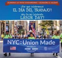 ¿Por Qué Celebramos El Día Del Trabajo? / Why Do We Celebrate Labor Day?
