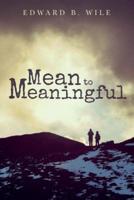 Mean to Meaningful