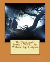 The Night Land.( Horror ) Novel By