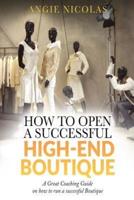 How To Open a Successful High-End Boutique