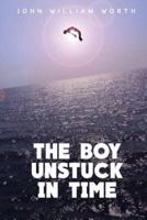 The Boy Unstuck In Time