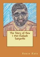 The Story of How I Met Kailash Satyarthi