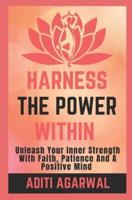 Harness The Power Within