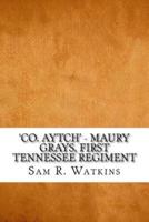 'Co. Aytch' - Maury Grays, First Tennessee Regiment