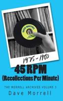 45 RPM (Recollections Per Minute)