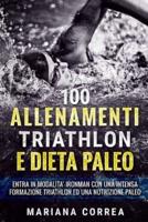 100 Allenamenti Triathlon E Dieta Paleo