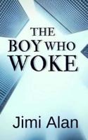 The Boy Who Woke