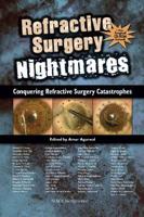 Refractive Surgery Nightmares