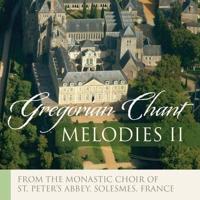 Gregorian Melodies Vol. 2