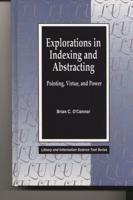 Explorations in Indexing and Abstracting: Pointing, Virtue, and Power
