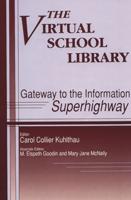 Virtual School Library: Gateways to the Information Superhighway