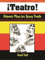 Teatro! Hispanic Plays for Young People
