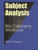 Subject Analysis: Blitz Cataloging Workbook