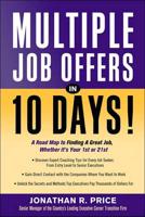 Multiple Job Offers in 10 Days!