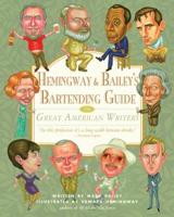 Hemingway and Bailey's Bartending Guide to Great American Writers