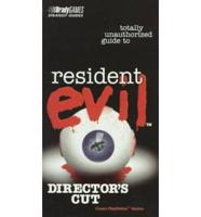 Totally Unauthorized Guide to Resident Evil, Director's Cut