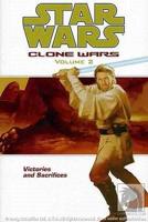 Star Wars: Clone Wars Volume 2: Victories and Sacrifices
