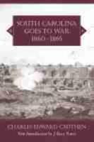 South Carolina Goes to War, 1860-1865