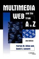 Multimedia and the Web from A to Z: 2nd Edition