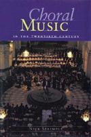 Choral Music in the Twentieth Century